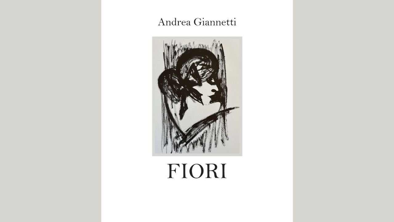 “Fiori” di Andrea Giannetti: un viaggio nell’animo umano tra bellezza e tragedia