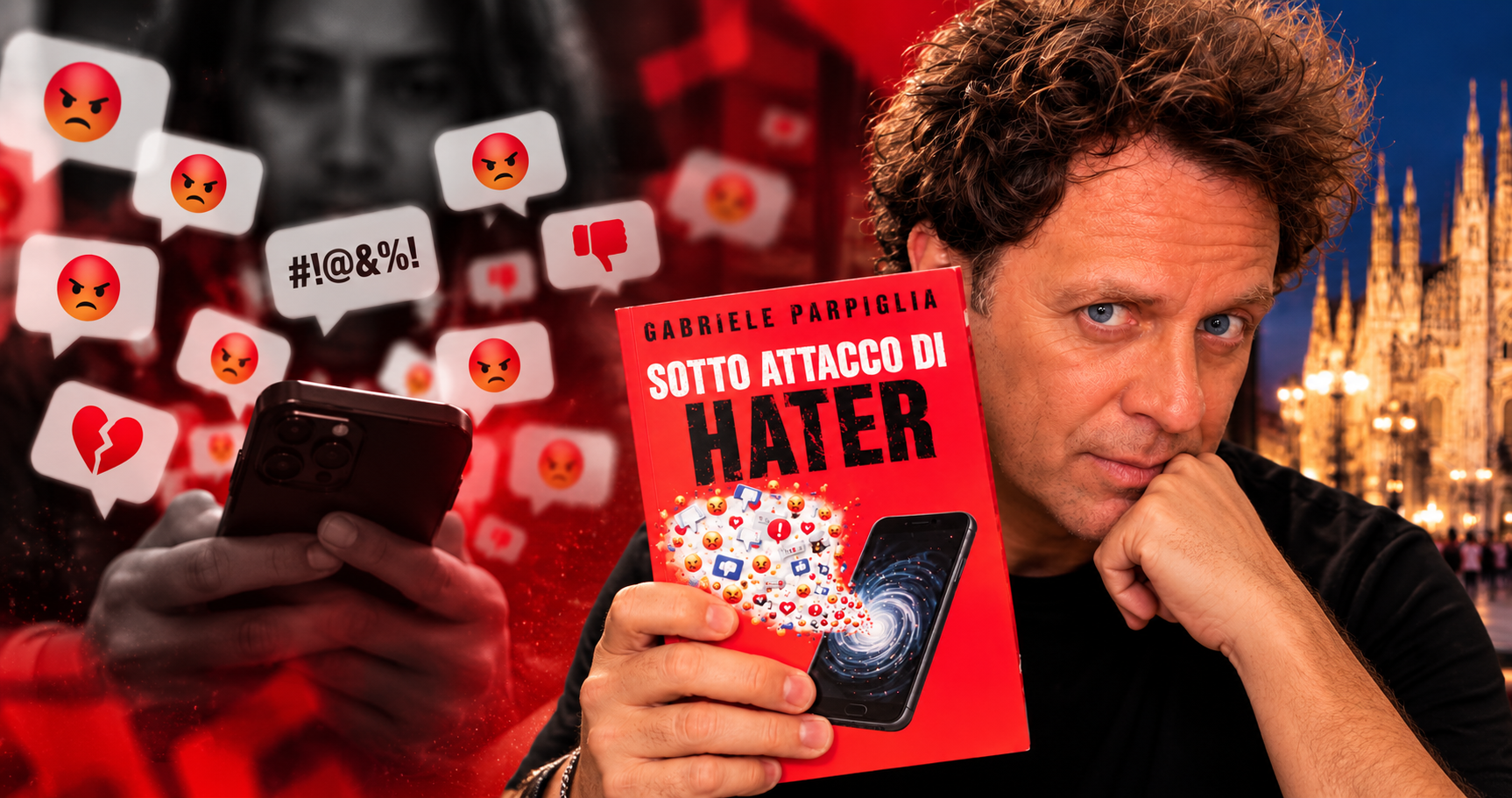 Gabriele Parpiglia contro gli hater: oggi a Milano presenta il libro che mette a nudo l’odio social, «Mille insulti ti cambiano la vita»